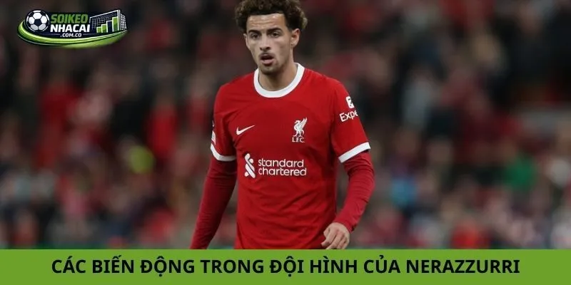 Các biến động trong đội hình của Nerazzurri