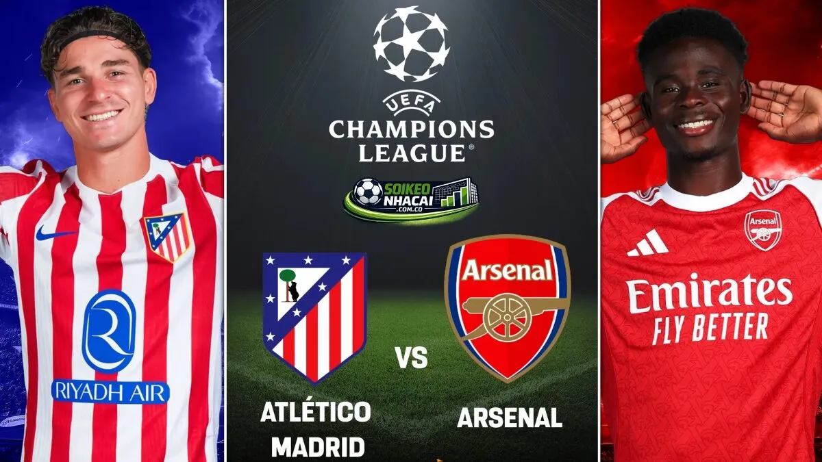 Nhận định soi kèo Atletico Madrid vs Arsenal từ chuyên gia Soikeonhacai.com.co